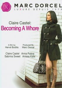 Claire Castel: Becoming A Whore Sex Full Movie