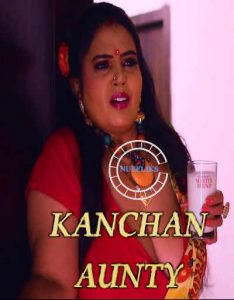 Kanchan Aunty (2020) Nuefliks Hindi S01E03 Short Flim