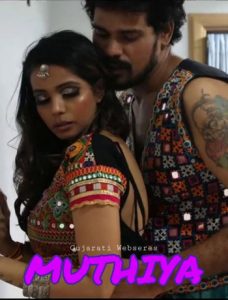 Muthiya 2020 S01 E01 FlizMovies Gujarati Hot Web Series