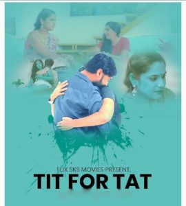 18+ Tit For Tat S01 E03 Web Series (2021) | Drama, Romance |India