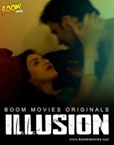 18+ Illusion (2021) BoomMovies Originals Hindi Short Film | Drama, Romance | India