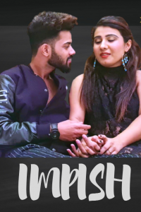 18+ Impish Uncut (2021) HotHit Hindi Short Film | Drama, Romance | India