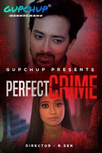 18+ Perfect Crime S01E01 WebSeries (2021)| Drama,Romance |India