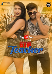 18+ Gym Teacher 2021 S01E02 Hindi BigMovieZoo Original Web Series