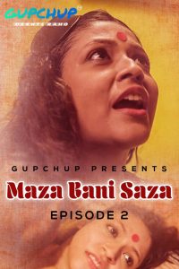 18+ Maaza Bani Saaza S01E02 WebSeries (2020)| Drama, Romance | India