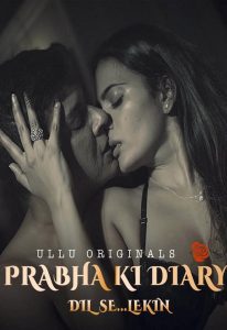 18+ Prabha Ki Diary Part: 1 S02 Complete Web Series (2021)| Drama, Romance | India