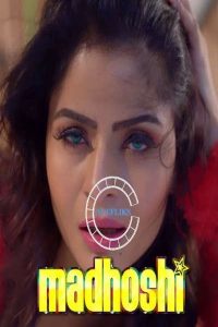 18+ Madhoshi Feature Film (2021)| Drama, Romance | India