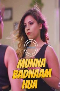 18+ MUNNA BADNAAM HUA S01E02 Web Series (2021)| Drama, Romance | India
