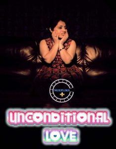 Unconditional Love (2021) Hindi Short Films NueFliks Movies
