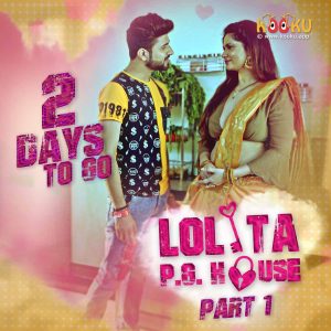 Lolita PG House Part 1 (2021) S01 Hindi Hot Web Series KooKu