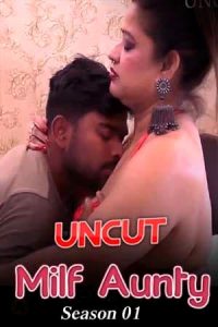 Milf Aunty S01 E01 (2021) UNCUT Hindi Web Series UncutAdda