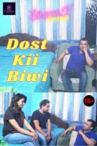 Dost Kii Biwi (2021) UNCUT Hindi Short Film StreamEX