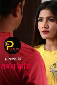 Double Cross S01 E01 (2020) UNRATED Hindi Hot Web Series PiliFlix App
