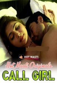 Call Girl (2021) S02E01 HotMasti Original Hindi Web Series