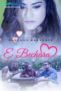 E Bechara S01 E01 (2020) Hindi Hot Web Series GupChup