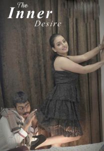 The Inner Desire (2021) Hindi Hot Short Film