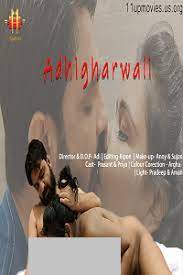 Adhigharwali (2021) UNCUT Hindi Hot Short Film 11UPMovies