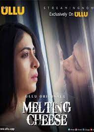 18+ Melting Cheese (2019) S01 Hindi All Episode
