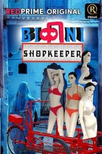 Bikini Shopkeeper (2021) Hindi Hot Web Series RedPrime