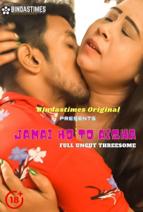 Jamai Ho To Aisha (2021) UNCUT Hindi Hot Short Film BindasTimes