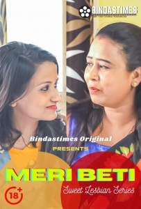 Meri Beti (2021) UNCUT Hindi Hot Short Film BindasTimes