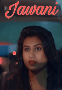 Jawani (2021) Hindi Short Film WOOW Originals