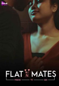 Flat mates (2021) Hindi Hot Short Film PrimeShots