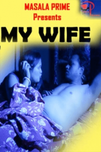 My Wife (2021) Bengali Short Film MasalaPrime