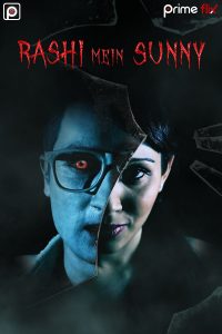 Rashi Mein Sunny (2020) Hindi Hot Web Series PrimeFlix