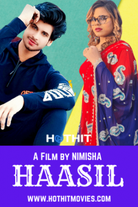 Haasil (2021) HotHit Hindi Hot Short Film