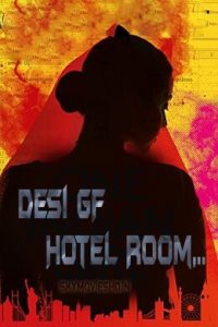 Desi GF In Hotel Room (2021) Hot Hindi Short Film