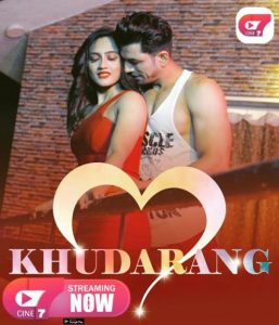 Khudrang (2021) Hindi Hot Web Series Cine7