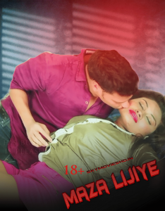 Maza Lijiye (2021) Hindi Hot Short Film