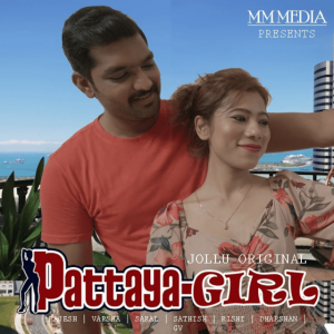 Pattaya Girl (2021) Jollu Originals Tamil Hot Short Film