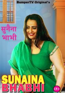 Sunaina Bhabhi (2021) BumperTV Hindi Hot Short Film