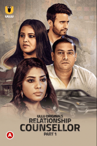 Relationship Counsellor : Part 1 (2021) Hindi S01 Complete Hot Web Series
