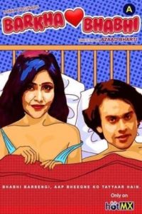 Barkha Bhabhi (2022) HotMX Hindi S01 E01 E02 Hot Web Series