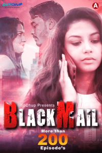 Blackmail (2022) Hindi S01E06 Hot Web Series GupChup
