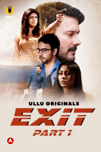 Exit Part 1 (2022) Hindi S01 Complete Hot Web Series