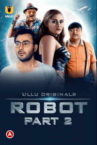 Robot P02 (2021) Hindi Hot Web Series UllU