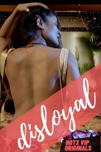 Disloyal (2022) Hindi Hot Short Film HotX