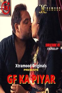 Gf Ka Piyar (2022) UNCUT Hindi Short Film Xtramood