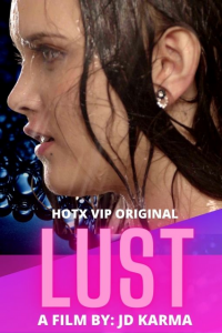 Lust (2022) Hindi Hot Short Film HotX