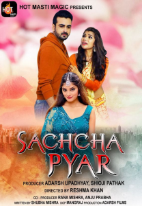 Sachcha Pyar (2022) Hindi S01E01 Hot Web Series HotMasti