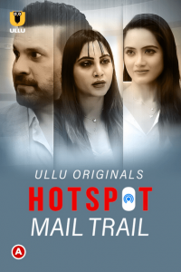 Mail Trail : Hotspot (2022) Hindi S01 Complete Hot Web Series