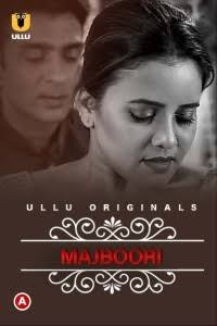 Charmsukh (Majboori) (2022) Originals Web Series Ullu