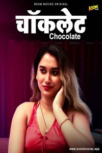 Chocolate (2022) Hindi Hot Short Film BoomMovies