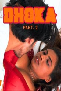 Dhoka (2022) Hindi S01E02 Hot Web Series HalKut