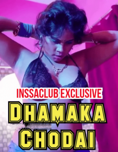 Dhamaka Chodai (2022) Hindi Hot Short Film InssaClub