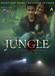 Jungle (2022) Hindi S01E01T02 Hot Web Series HotMX